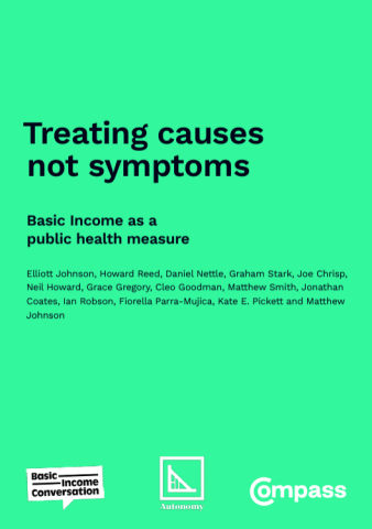 Front cover of the Treating causes not symptoms report on the basic income scheme